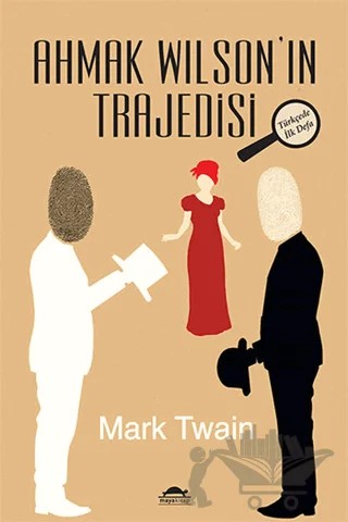 Ahmak Wilson’ın Trajedisi – Mark Twaın – Maya Kitap kitap kapağı