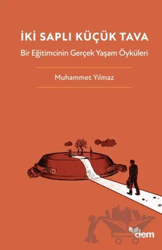 İki Saplı Küçük Tava – Muhammet Yılmaz – Dem Yayınları kitap kapağı