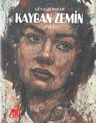 Kaygan Zemin – Gülşah Bayar – Baygenç Yayıncılık kitap kapağı