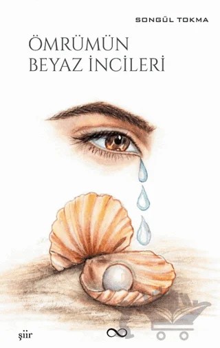 Ömrümün Beyaz İncileri – Songül Tokma – Bengisu Yayınları kitap kapağı