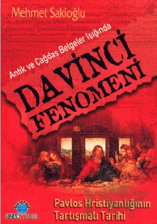 Antik ve Çağdaş Belgeler Işığında Davinci Fenomeni – Mehmet Sakioğlu – Ozan Yayıncılık kitap kapağı
