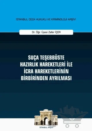 Suça Teşebbüste Hazırlık Hareketleri İle İcra Hareketlerinin Birbirinden Ayrılması – Zafer İçer – On İki Levha Yayınları kitap kapağı