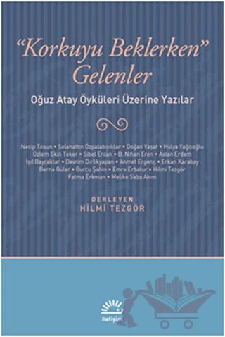 Korkuyu Beklerken Gelenler – Hilmi Tezgör – İletişim Yayınevi kitap kapağı