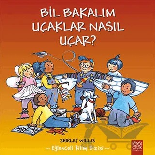 Bil Bakalım Uçaklar Nasıl Uçar? – Shirley Willis – 1001 Çiçek Kitaplar kitap kapağı