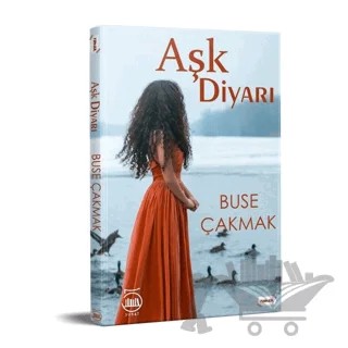 Aşk Diyarı – Buse Çakmak – 5 Şubat Yayınları kitap kapağı
