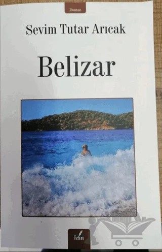 Belizar – Sevim Tutar Arıcak – İzan Yayıncılık kitap kapağı