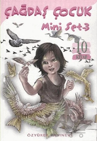 Çağdaş Çocuk Mini Set - 3 (10 Kitap Takım) – Abbas Cılga, Atilla Keskin, Cemil Omaç, Fatma Güner, Filiz Tosyalı, Mustafa Salman, Pınar Selek, Talip Apaydın – Özyürek Yayınları kitap kapağı