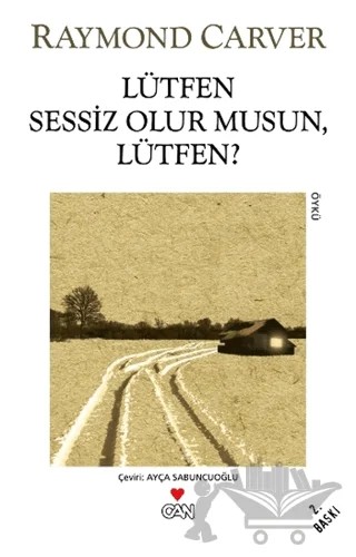 Lütfen Sessiz Olur musun Lütfen? – Raymond Carver – Can Yayınları kitap kapağı
