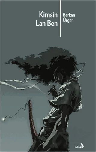 Kimsin Lan Ben – Berkan Ürgen – İzdiham kitap kapağı
