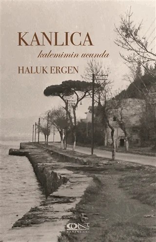 Kanlıca Kalemimin Ucunda – Haluk Ergen – İon Mimarlık Yayınları kitap kapağı