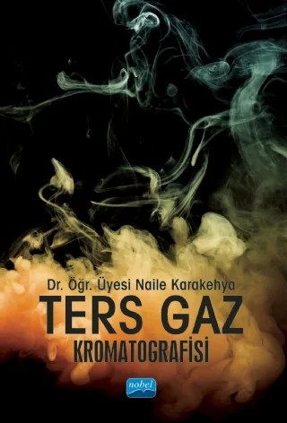 Ters Gaz Kromatografisi – Naile Karakehya – Nobel Akademik Yayıncılık kitap kapağı