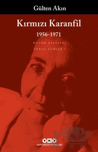 Kırmızı Karanfil 1956-1971 – Gülten Akın – Yapı Kredi Yayınları kitap kapağı