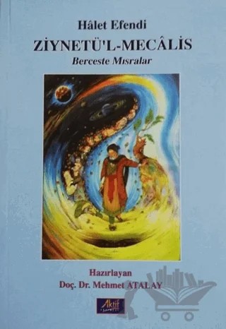 Berceste Mısralar: Zinetü’l-Mecalis – Halet Efendi – Aktif Yayınevi kitap kapağı