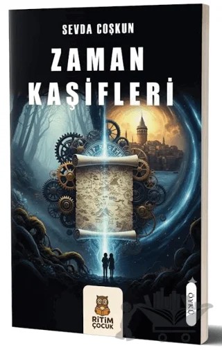 Zaman Kaşifleri – Sevda Coşkun – Ritim Çocuk Yayınları kitap kapağı