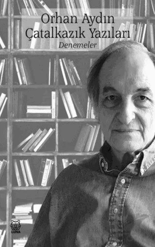Çatalkazık Yazıları – Orhan Aydın – Luna Yayınları kitap kapağı