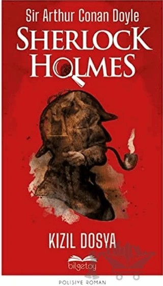 Kızıl Dosya - Sherlock Holmes – Sir Arthur Conan Doyle – Bilgetoy Yayınları kitap kapağı