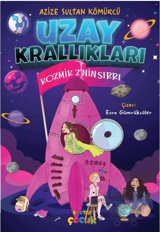 Uzay Krallıkları – Azize Sultan Kömürcü – Okutan Çocuk kitap kapağı
