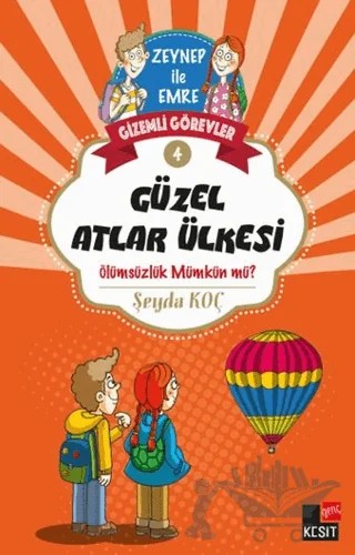 Gizemli Görevler 4 - Güzel Atlar Ülkesi – Şeyda Koç – Genç Kesit Yayınları kitap kapağı