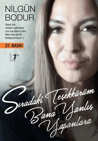Sıradaki Teşekkürüm Bana Yanlış Yapanlara – Nilgün Bodur – Artemis Yayınları kitap kapağı