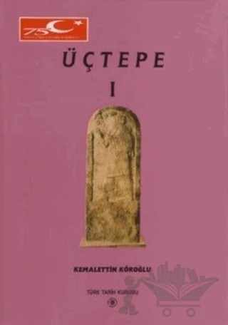 Üçtepe - 1 – Kemalettin Köroğlu – Türk Tarih Kurumu Yayınları kitap kapağı