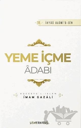 Yeme İçme Adabı – İmam-ı Gazali – Semerkand Yayınları kitap kapağı