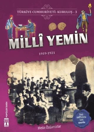 Türkiye Cumhuriyeti: Kuruluş 3 - Milli Yemin – Metin Özdamarlar – İlk Genç Timaş kitap kapağı