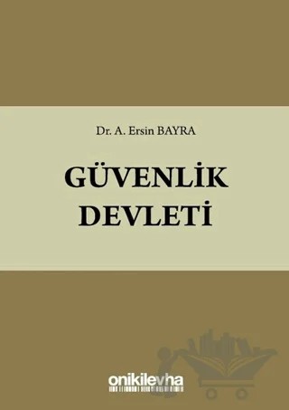 Güvenlik Devleti – A. Ersin Bayra – On İki Levha Yayınları kitap kapağı