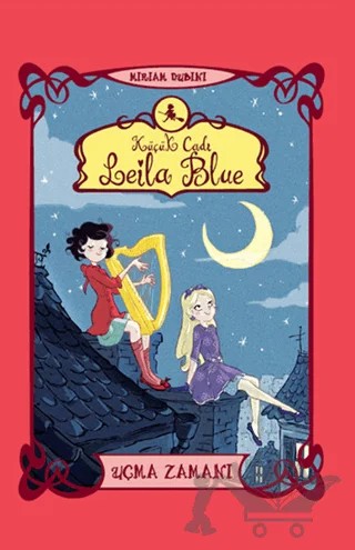 Küçük Cadı Leila Blue 2 - Uçma Zamanı – Miriam Dubini – Doğan Egmont Yayıncılık kitap kapağı