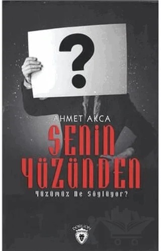 Senin Yüzünden – Ahmet Akca – Dorlion Yayınları kitap kapağı
