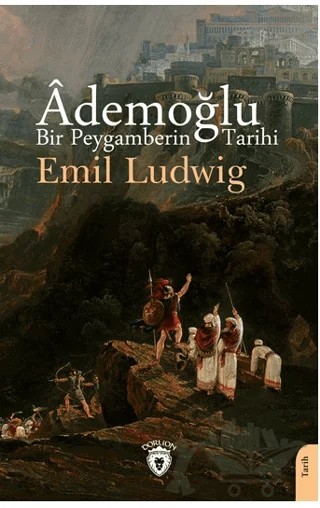 Ademoğlu Bir Peygamberin Tarihi – Emil Ludwig – Dorlion Yayınları kitap kapağı