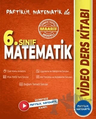 6. Sınıf Matematik Maarif Modeli Video Ders Kitabı – Kolektif – Partikül Yayınları kitap kapağı