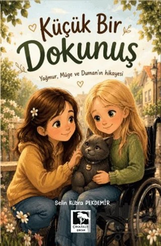 Küçük Bir Dokunuş – Selin Kübra Pekdemir – Çınaraltı Yayınları kitap kapağı