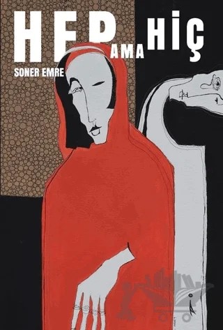 Hep Ama Hiç – Soner Emre – İkinci Adam Yayınları kitap kapağı