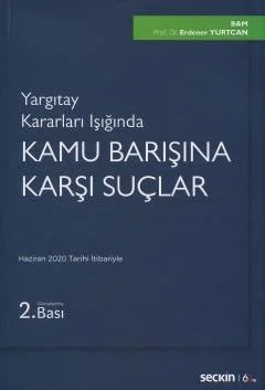 Yargıtay Kararları IşığındaKamu Barışına Karşı Suçlar – Erdener Yurtcan – Seçkin Yayıncılık kitap kapağı