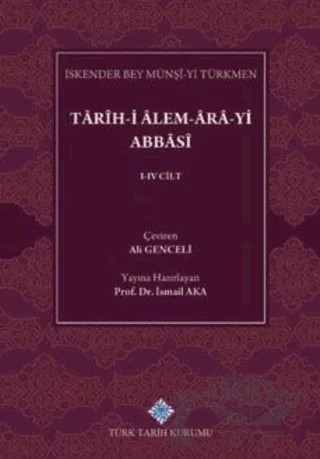 Tarih-i Alem-Ara-yi Abbasi 3.Cilt – İskender Bey Münşi-yi Türkmen – Türk Tarih Kurumu Yayınları kitap kapağı