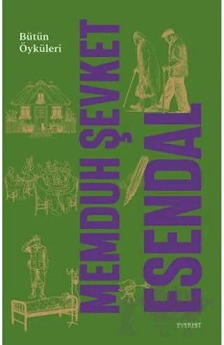 Memduh Şevket Esendal Bütün Öyküleri – Memduh Şevket Esendal – Everest Yayınları kitap kapağı