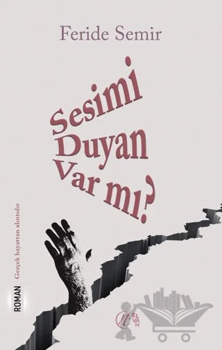 Sesimi Duyan Var Mı? – Feride Semir – Elvan Yayıncılık kitap kapağı