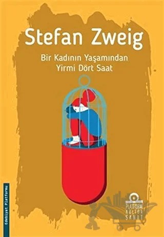 Bir Kadının Yaşamından Yirmi Dört Saat – Stefan Zweıg – Platform Kültür Sanat Yayınları kitap kapağı