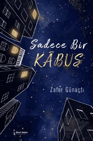 Sadece Bir Kabus – Zafer Günaçtı – İkinci Adam Yayınları kitap kapağı