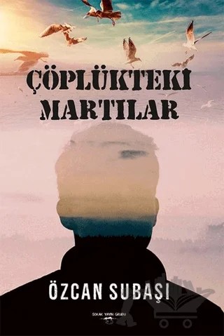 Çöplükteki Martılar – Özcan Subaşı – Sokak Kitapları Yayınları kitap kapağı