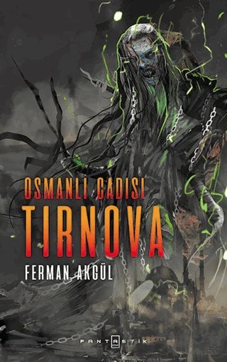 Osmanlı Cadısı Tırnova – Ferman Akgül – Fantastik Kitap kitap kapağı