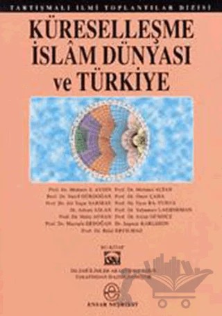 Küreselleşme İslam Dünyası ve Türkiye – Kolektif – Ensar Neşriyat kitap kapağı