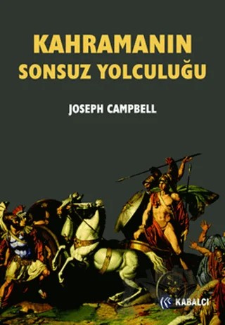 Kahramanın Sonsuz Yolculuğu – Joseph Campbell – Kabalcı Yayınevi kitap kapağı