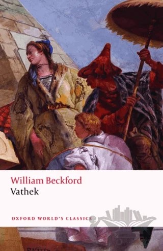 Vathek – William Beckford – Oxford University Press - Classics kitap kapağı