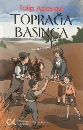 Toprağa Basınca – Talip Apaydın – Cumhuriyet Kitapları kitap kapağı