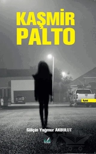 Kaşmir Palto – Gülçin Yağmur Akbulut – İzan Yayıncılık kitap kapağı