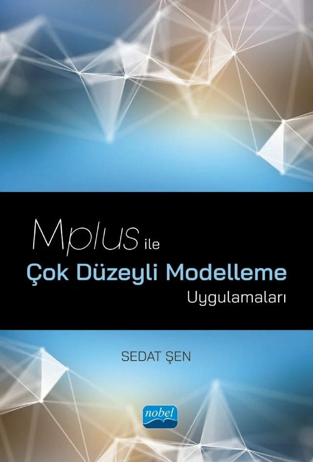 Mplus ile Çok Düzeyli Modelleme Uygulamaları – Sedat Şen – Nobel Akademik Yayıncılık kitap kapağı