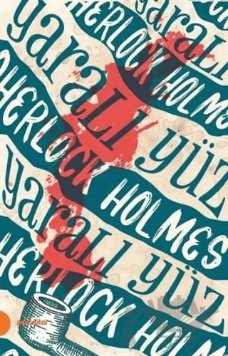 Sherlock Holmes 3 - Yaralı Yüz – Sir Arthur Conan Doyle – Portakal Kitap kitap kapağı