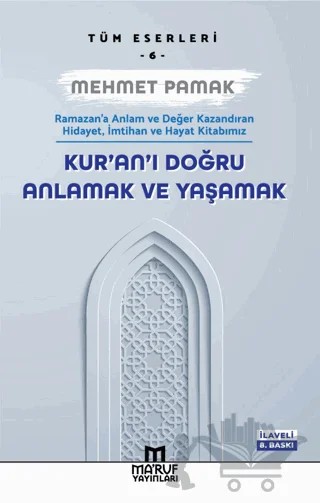 Kur'an'ı Doğru Anlamak ve Yaşamak – Mehmet Pamak – Ma'ruf Yayınları kitap kapağı