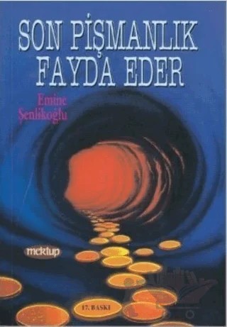 Son Pişmanlık Fayda Eder – Emine Şenlikoğlu – Mektup Yayınları kitap kapağı